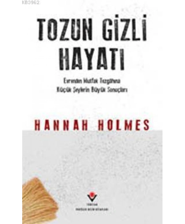 Tozun Gizli Hayatı (Ciltli)