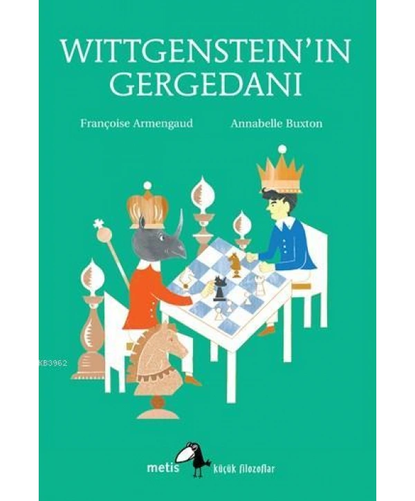 Wittgensteinın Gergedanı;Küçük Filozoflar Dizisi (9-14 Yaş)