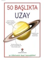 50 Başlıkta Uzay; 50 Gökcismini Nasıl Tanıyabiliriz?