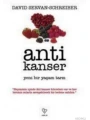 Anti Kanser; Yeni Bir Yaşam Tarzı