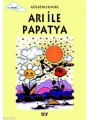 Arı İle Papatya; Tomurcuk Kitaplar 2