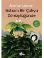 Babam Bir Çalıya Dönüştüğünde