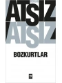 Bozkurtlar; Bozkurtlar Ölümü ve Bozkurtlar Diriliyor