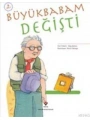 Büyükbabam Değişti
