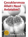 Çocuklarımıza Allahı Nasıl Anlatalım?; MEB Tavsiyeli