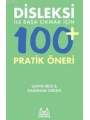 Disleksi ile Başa Çıkmak İçin 100+ Pratik Öneri
