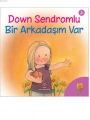 Down Sendromlu Bir Arkadaşım Var; 6+ yaş