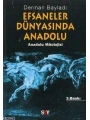 Efsaneler Dünyasında Anadolu; Anadolu Mitolojisi