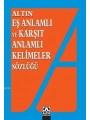 Eş Anlamlı ve Karşıt Anlamlı Kelimeler Sözlüğü