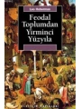 Feodal Toplumdan Yirminci Yüzyıla