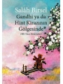 Gandhi ya da Hint Kirazının Gölgesinde; 1001 Gece Denemeleri