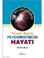 Kâinatın Efendisi Peygamberimizin Hayatı 2 (Ciltli)