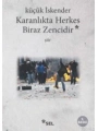 Karanlıkta Herkes Biraz Zencidir