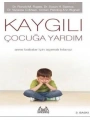 Kaygılı Çocuğa Yardım