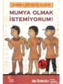 Mumya Olmak İstemiyorum!; Zamanda Gezinen Üç Kafadar