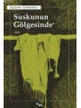 Suskunun Gölgesinde