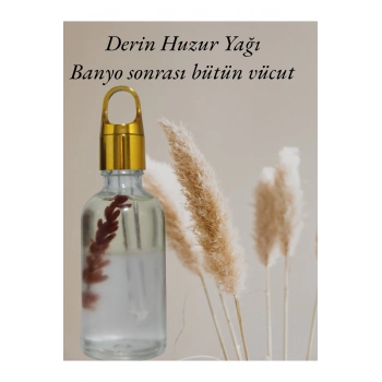 Derin Huzur Yağı Banyo Sonrası Bütün Vücuda (50 Ml )