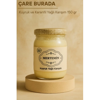 Kuyruk ve Karanfil Yağlı Karışım 150 gr