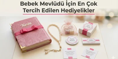 Bebek Mevlüdü İçin En Çok Tercih Edilen Hediyelikler