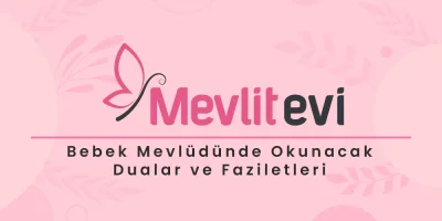 Bebek Mevlüdünde Okunacak Dualar ve Faziletleri