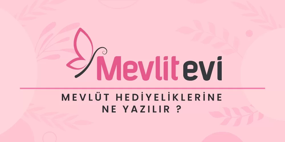 Mevlüt Hediyeliklerine Ne Yazılır ?