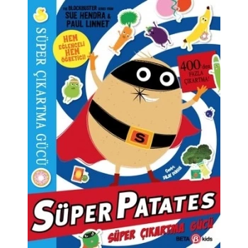 ÇocukSüper Patates Süper Çıkartma Gücü