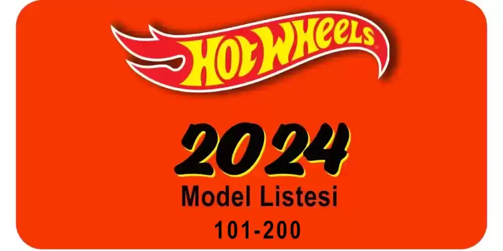 Hot Wheels 2024 Listesi (101-206)