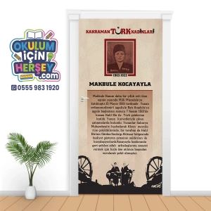 Kahraman Türk Kadınları MAKBULE KOCAYAYLA Kapı Giydirme 02