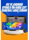 Android ve İOS Uyumlu Ön Arka Çift Kameralı Araç Ekranı Dokunmatik CarPlay
