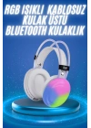 RGB Işıklı Yüksek Ses Kaliteli Kablosuz Kulak Üstü Bluetooth Kulaklık