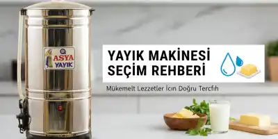 Yayık Makinesi Seçim Rehberi | En İyi Tereyağı Makinesi Fiyatları