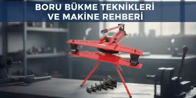 Boru Bükme Teknikleri ve Makine Rehberi | Ayka Teknik