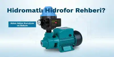 Hidromatlı Hidrofor Rehberi | Presskontrol mü Tanklı mı?