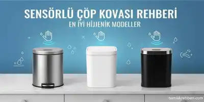 Sensörlü Çöp Kovası Rehberi | En İyi Hijyenik Modeller