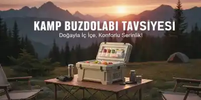 Kamp Buzdolabı Tavsiyesi | En İyi Kompresörlü Modeller