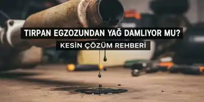 Tırpan Egzozundan Yağ Damlıyor mu? | Kesin Çözüm Rehberi
