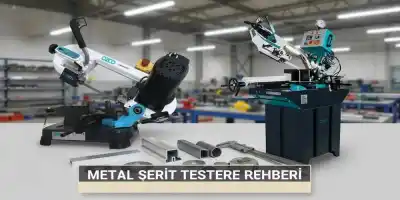 Metal Şerit Testere Rehberi | En İyi Hassas Kesim Makineleri