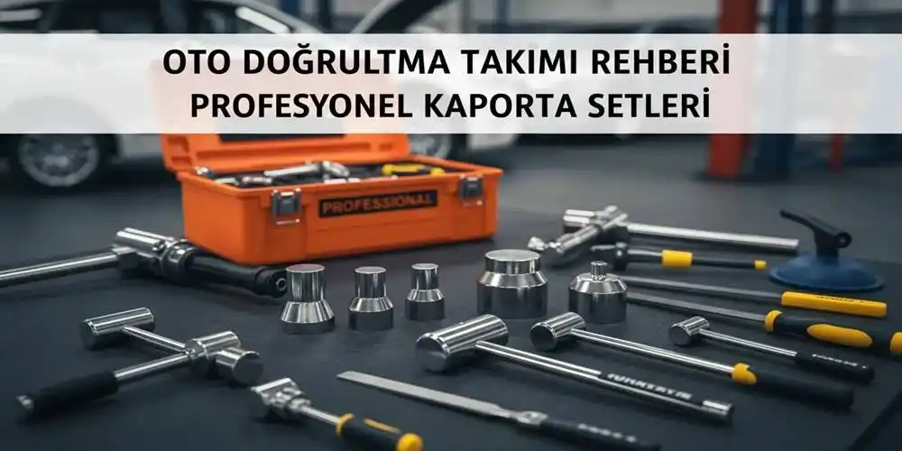 Oto Doğrultma Takımı Rehberi | Profesyonel Kaporta Setleri