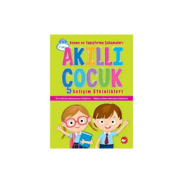 AKILLI ÇOCUK GELİŞİM ETKİNLİK-KESME VE YAPIŞTIRMA