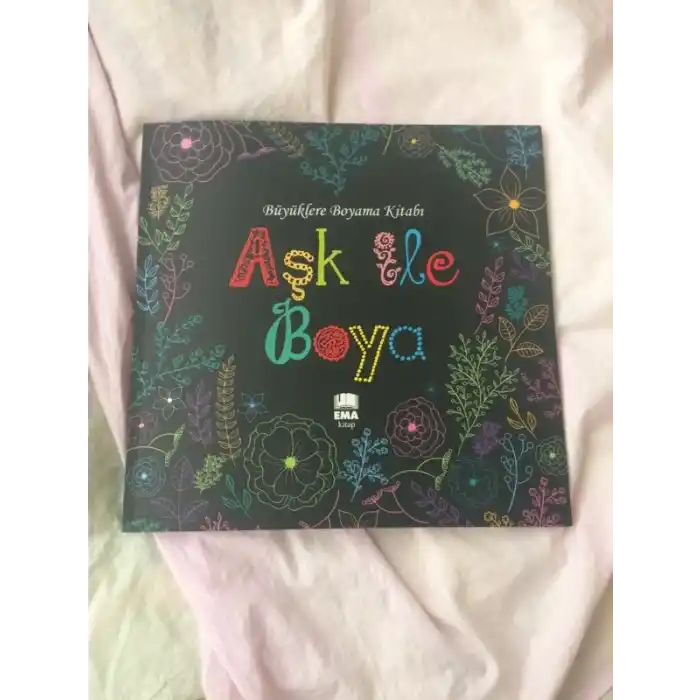 Ema Büyüklere Aşk İle Boya Boyama Kitabı (mandala)