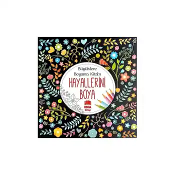 EMA BÜYÜKLERE HAYALLERİNİ BOYA BOYAMA KİTABI (MANDALA)