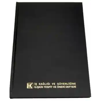 İş Sağlığı ve Güvenliğine İlişkin Tespit ve Öneri Defteri Numaralı Ciltli