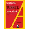 ALTIN YAYINLARI TÜRKÇE SÖZLÜK İLK ÖĞRETİM