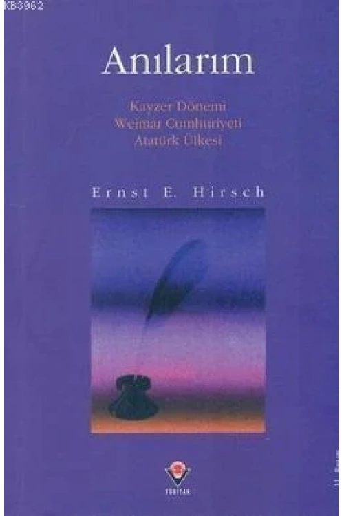 Anılarım; Kayzer Dönemi Weimar Cumhuriyeti Atatürk Ülkesi