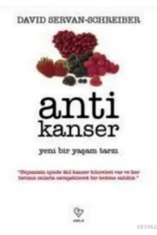 Anti Kanser; Yeni Bir Yaşam Tarzı