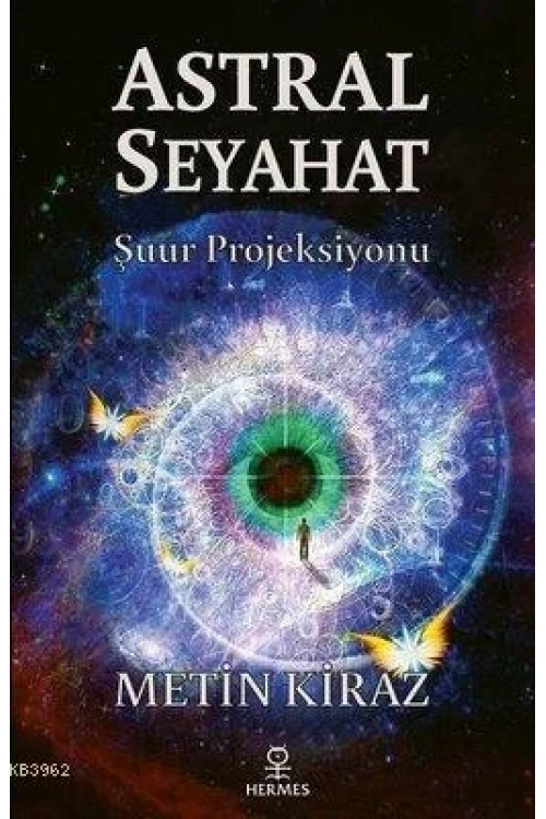 Astral Seyahat; Şuur Projeksiyonu