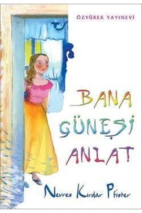 Bana Güneşi Anlat