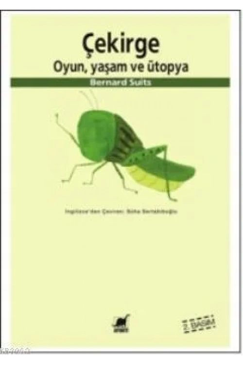 Çekirge; Oyun, Yaşam ve Ütopya