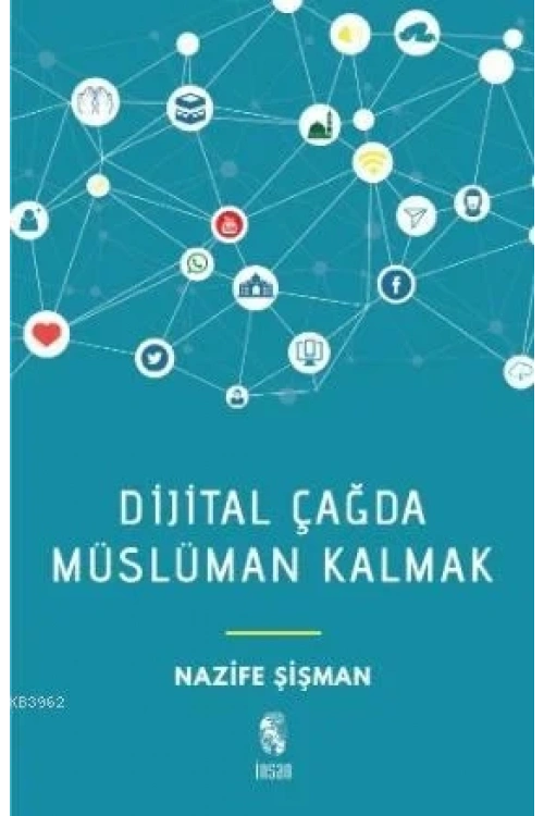 Dijital Çağda Müslüman Kalmak