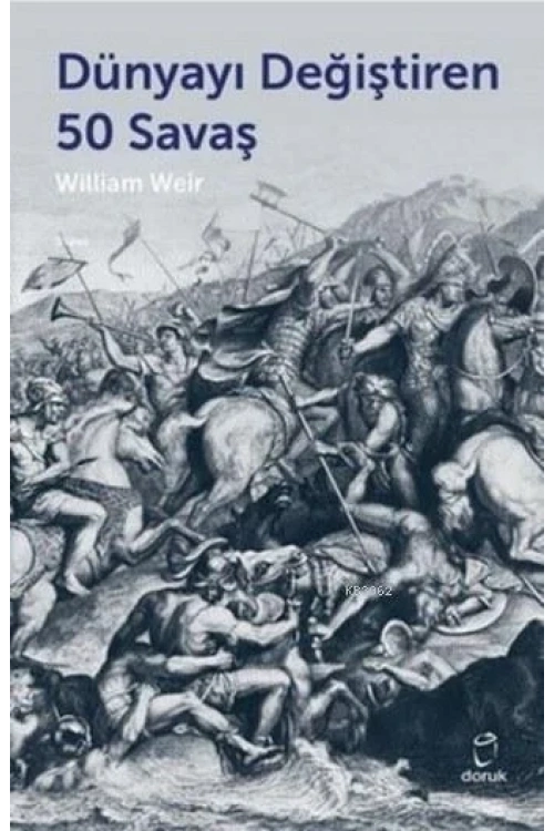 Dünyayı Değiştiren 50 Savaş